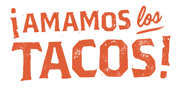 ¡Amamos los tacos!